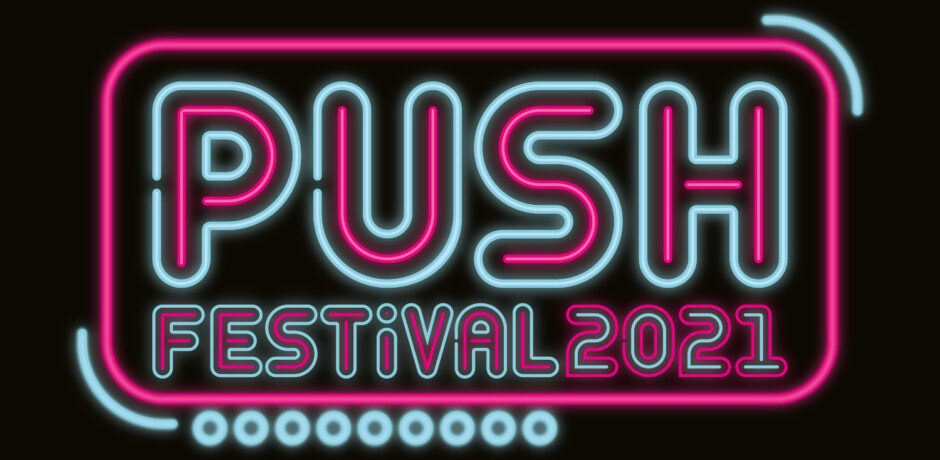 Pink and blue neon-style lettering : Push Festival 2021