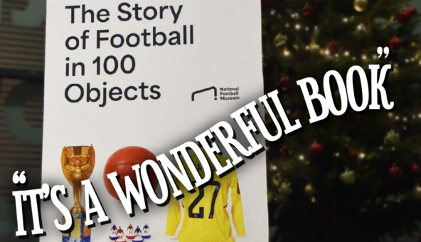 The front cover of a book with the title 'The Story of Football in 100 Objects' and the words "It's a wonderful book" printed over the top.