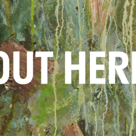 Out Here in block white capital letters over an abstract oil painting background.